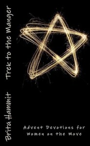 Book cover of 'Trek to the Manger' by Brita Hammitt featuring a glowing star design and the text 'Advent Devotions for Women on the Move' in white against a black background.